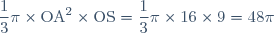 \dfrac{1}{3}\pi\times \text{OA}^2\times \text{OS}=\dfrac{1}{3}\pi\times 16\times 9=48\pi
